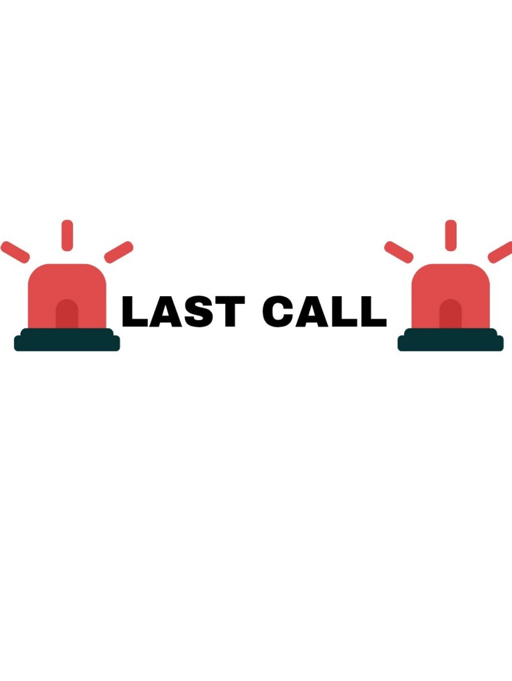 🚨 LAST CALL!!🚨